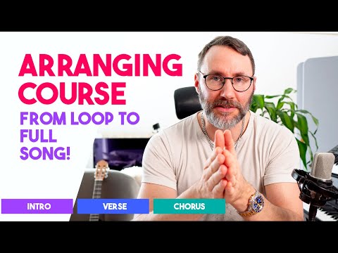 Arranging Course // Loop to Finished Song